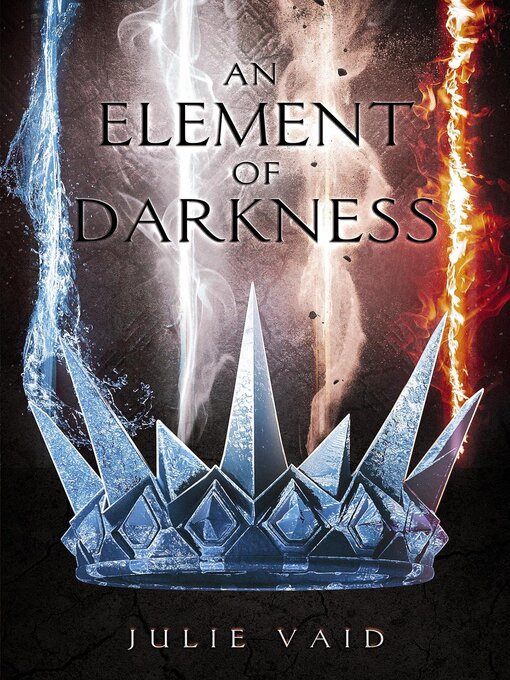 Title details for An Element of Darkness by Julie Vaid - Available